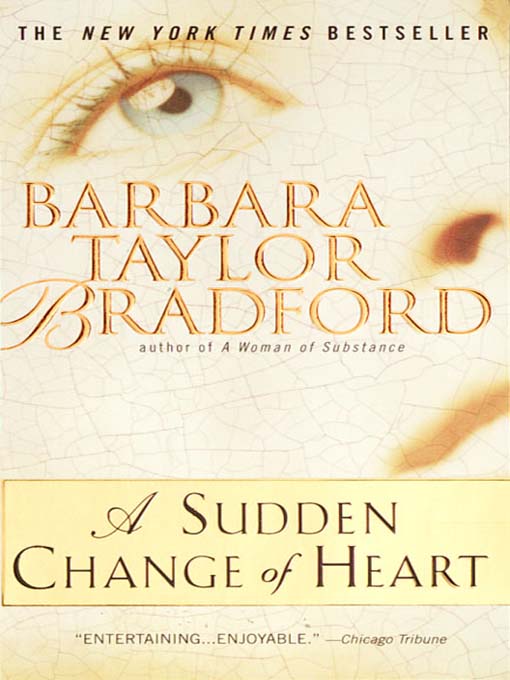 Title details for A Sudden Change of Heart by Barbara Taylor Bradford - Available